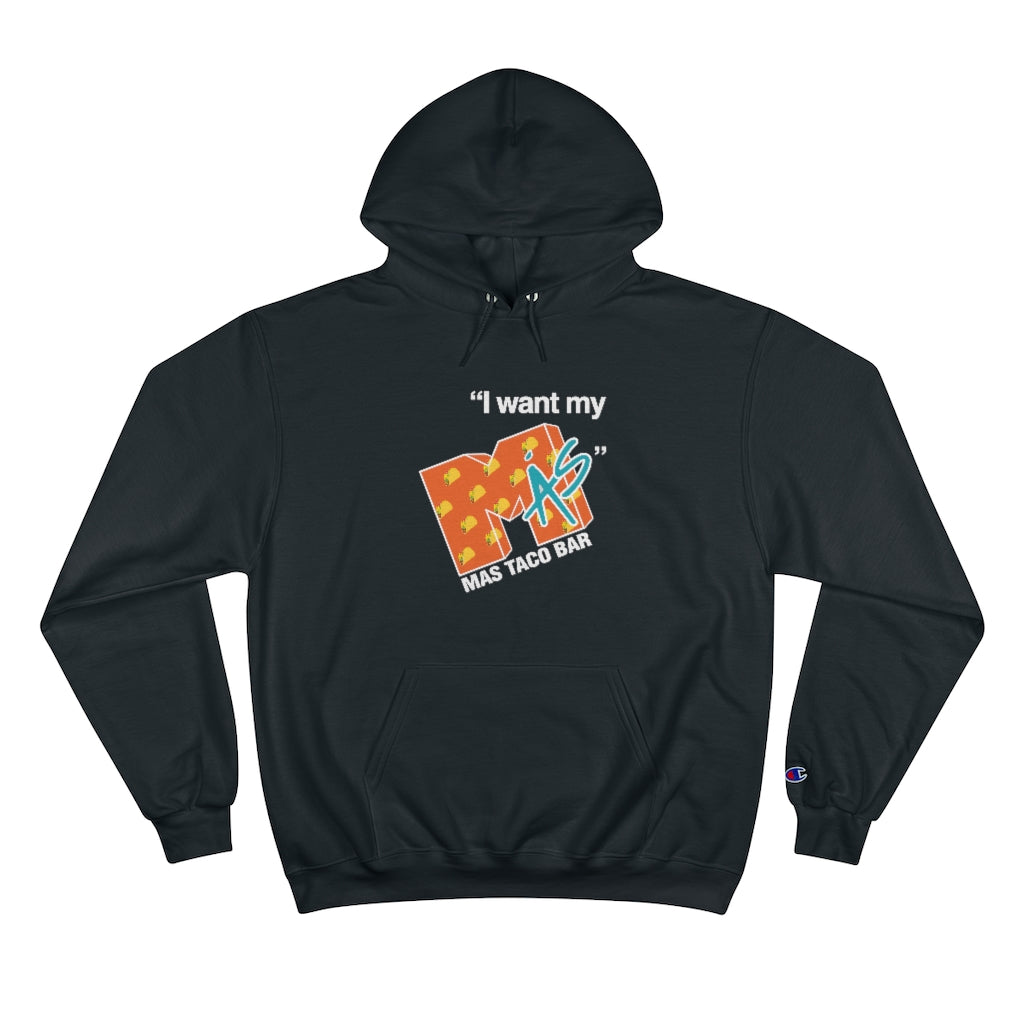 "I Want My MAS" Champion Pullover Hoodie